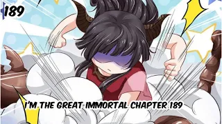 I'M THE GREAT IMMORTAL CHAPTER 189[english]