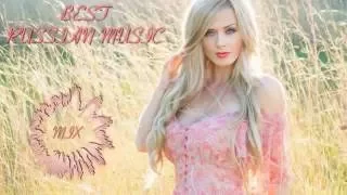 ★ Best  Russian Music Mix ★ (Русская Музыка) ★ [Pop Music, Remixes] #10