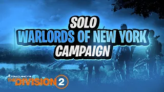 The Division 2 How To Beat Warlords Of New York Campaign In 3 Hours Solo?!?