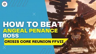 Crisis Core Reunion FFVII: Angeal Penance Boss Fight [How To Beat Easy]