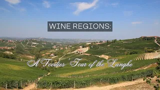 A Foodies' Tour of the Langhe Wine Region (Piemonte, Italy)