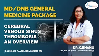 Cerebral Venous Sinus Thrombosis an Overview - MD/DNB General Medicine