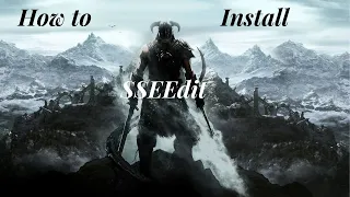 How to install SSEEdit! (Modding Skyrim)