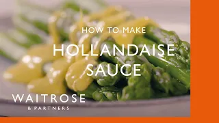 How To Make Hollandaise Sauce | Cookery School | Waitrose