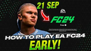 How to play EA FC 24 One Day Early