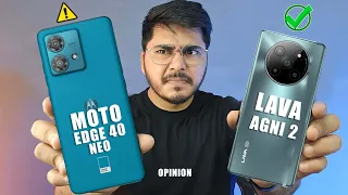 Lava Agni 2 vs Motorola Edge 40 Neo 🔥 which One is Better ? Final Answer 🤘