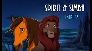 Simba & Spirit part 2