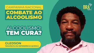 Alcoolismo tem cura? | Campanha nacional de combate ao alcoolismo