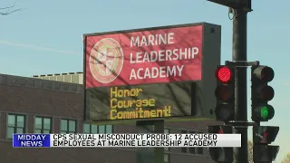 12 CPS employees accused of sexual misconduct at Marine Leadership Academy