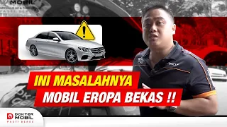 HARUS TAU !!! yang Wajib diperhatikan saat Membeli Mobil Eropa Second - Dokter Mobil Indonesia