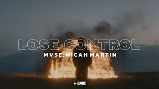 MVSE & Micah Martin - Lose Control