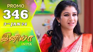 INIYA Serial | Episode 346 Promo | இனியா | Alya Manasa | Saregama TV Shows Tamil