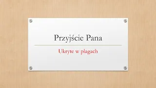 Przyjście Pana ukryte w plagach. Rozważania szabatowe. Wiesław Dawidowicz