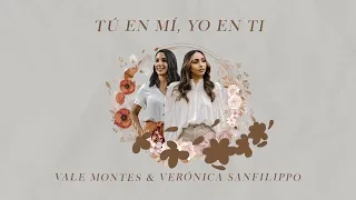 Vale Montes ft. Verónica Sanfilippo - Tú en Mí, Yo en Ti (Versión Comunión)