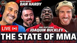 The Anik & Florian State of MMA with Dan Hardy, Joaquin Buckley, and Ray Longo | A&F.488