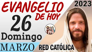 Evangelio de Hoy Domingo 26 de Marzo de 2023 | REFLEXIÓN | Red Catolica