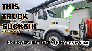 This Truck Sucks! No Power and Everything Tests Fine! Sterling Vac Truck.