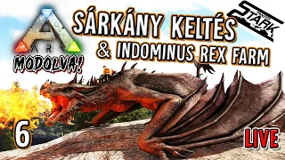 ARK Modolva! - 6.Rész (Sárkány Keltetés & Indominus Rex-re Készülés) - Stark LIVE