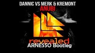 Dannic Vs Merk & Kremont - Anubi ( ARNESSO Bootleg)  preview