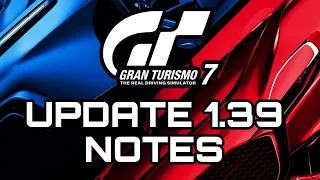 GRAN TURISMO 7 UPDATE 1.39 NOTES!