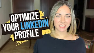 Optimize Your LinkedIn Profile | Increase Your Career Visibility