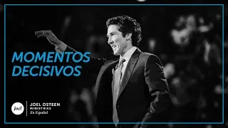 Joel Osteen - Momentos Decisivos