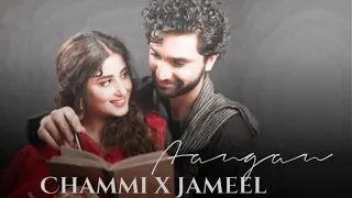 Ahad Raza Mir x Sajal Aly | Aangan VM | Maula Mere | Sahad | Chammi and Jameel