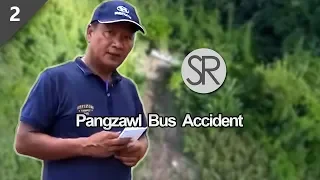 SR : Mi 11 Thihna | Pangzawl Dai-a Night Bus Accident [6.6.2018]