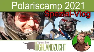 SpezialVlog: Bauer Hauer beim Polariscamp 2021 - Ein Offroadvlog