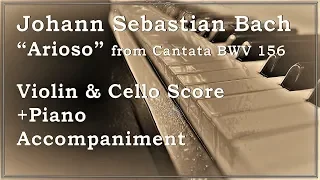Arioso - Cantata BWV 156 ~ Johann Sebastian Bach (Piano Accompaniment + Violin / Cello Sheet Music )