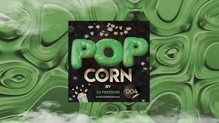 DJ Freedom - Popcorn 004🍿