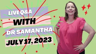 Dr. Samantha Q&A Session 7/17/23 9:00 pm EST | Answering Pregnancy Questions from Viewers