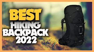 10 Best Hiking Backpacks 2022
