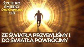 ZE ŚWIATŁA PRZYBYLIŚMY I TAM WRÓCIMY | Życie po śmierci | Śmierć kliniczna | NDE | Josiane Antonette