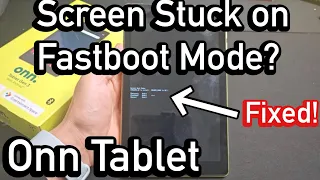 Onn Tablet: Stuck on Fastboot Mode? Easy Fix