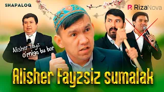 Shapaloq - Alisher Fayzsiz sumalak (hajviy ko'rsatuv)