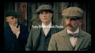 Peaky Blinders Music Playlist #1