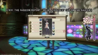 FFXIV: The Fashion Report - Week 6 (Goldest Cup on the Saucer )