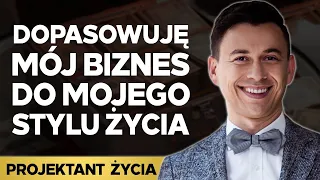 Dopasowuję biznes do stylu życia - Marcin Osman | Projektant Życia #3