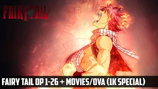 Fairy Tail All Full Openings (1-26) + Movies And OVA's (1k Special)