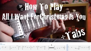 How To Play All I Want For Christmas Is You On Guitar +tabs