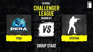 PERA vs. System5 - ESL Challenger League S47 - Europe