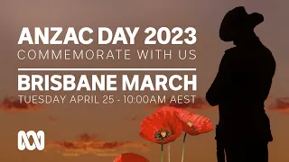 LIVE: Brisbane March | Anzac Day 2023 🎖️ | OFFICIAL BROADCAST | ABC Australia