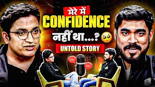 Zero Confidence to Hyperconfidence! 💪 || The Untold Story Of Sachin Sir 🔥 | Podcast Session