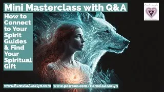 How to Connect to Your Spirit Guides + Find Your Spiritual Gift- Mini Masterclass + Q and A