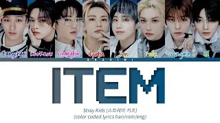 Stray Kids 'ITEM' Lyrics (Color Coded Lyrics HAN/ROM/ENG)