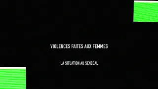 Violences faites aux femmes, la situation au Sénégal
