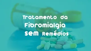 Tratamento sem Remédio para Fibromialgia