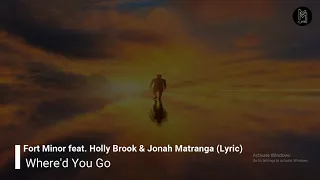 Where'd You Go - Fort Minor feat Holly Brook & Jonah Matranga (Lirik)