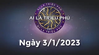 Ai Là Triệu Phú ngày 3/1/2023 - Đầy đủ - KHÔNG QUẢNG CÁO